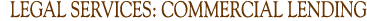 Rogers Law Firm Services: Commercial Lending
